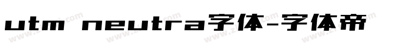 utm neutra字体字体转换
